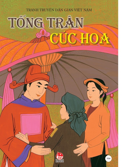 Title details for Truyen tranh dan gian Viet Nam--Tong Tran, Cuc Hoa by Le Thanh Nga - Available